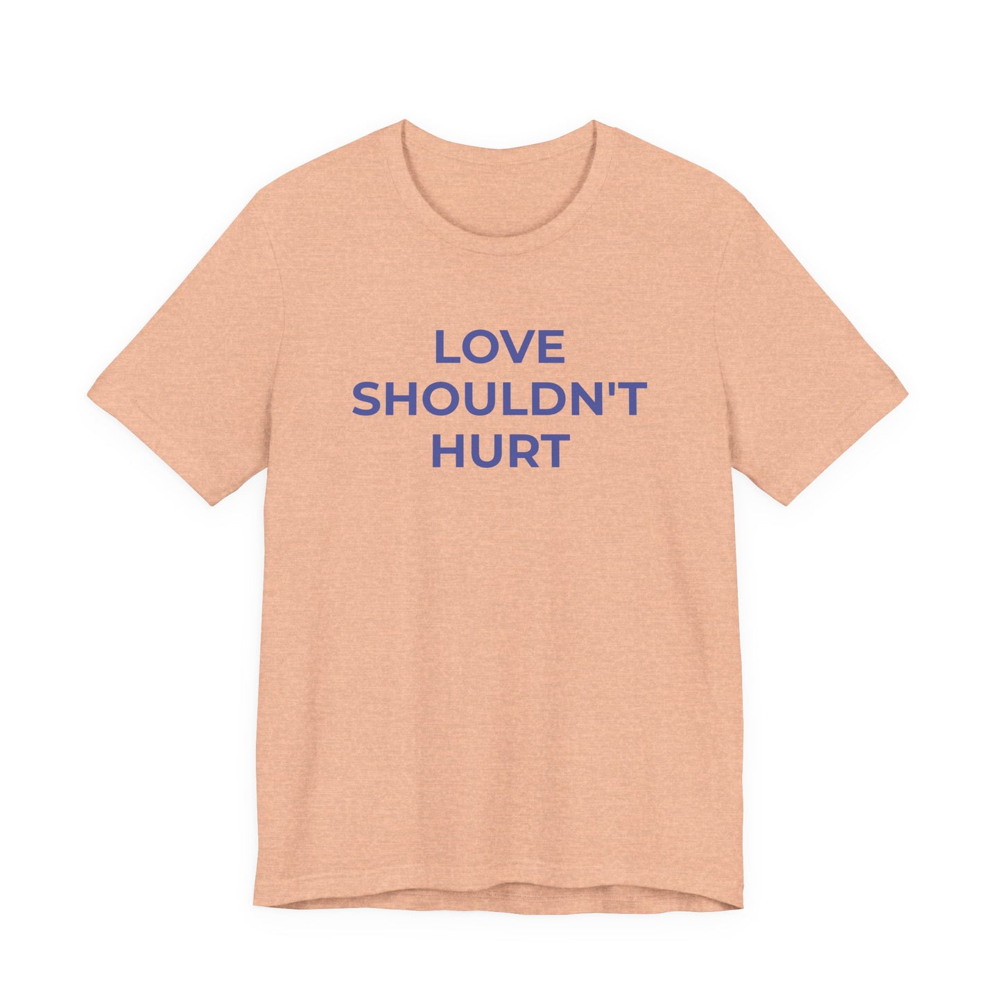 Domestic Violence T-Shirt Love Shouldn't Hurt - Wear What You Stand For Products