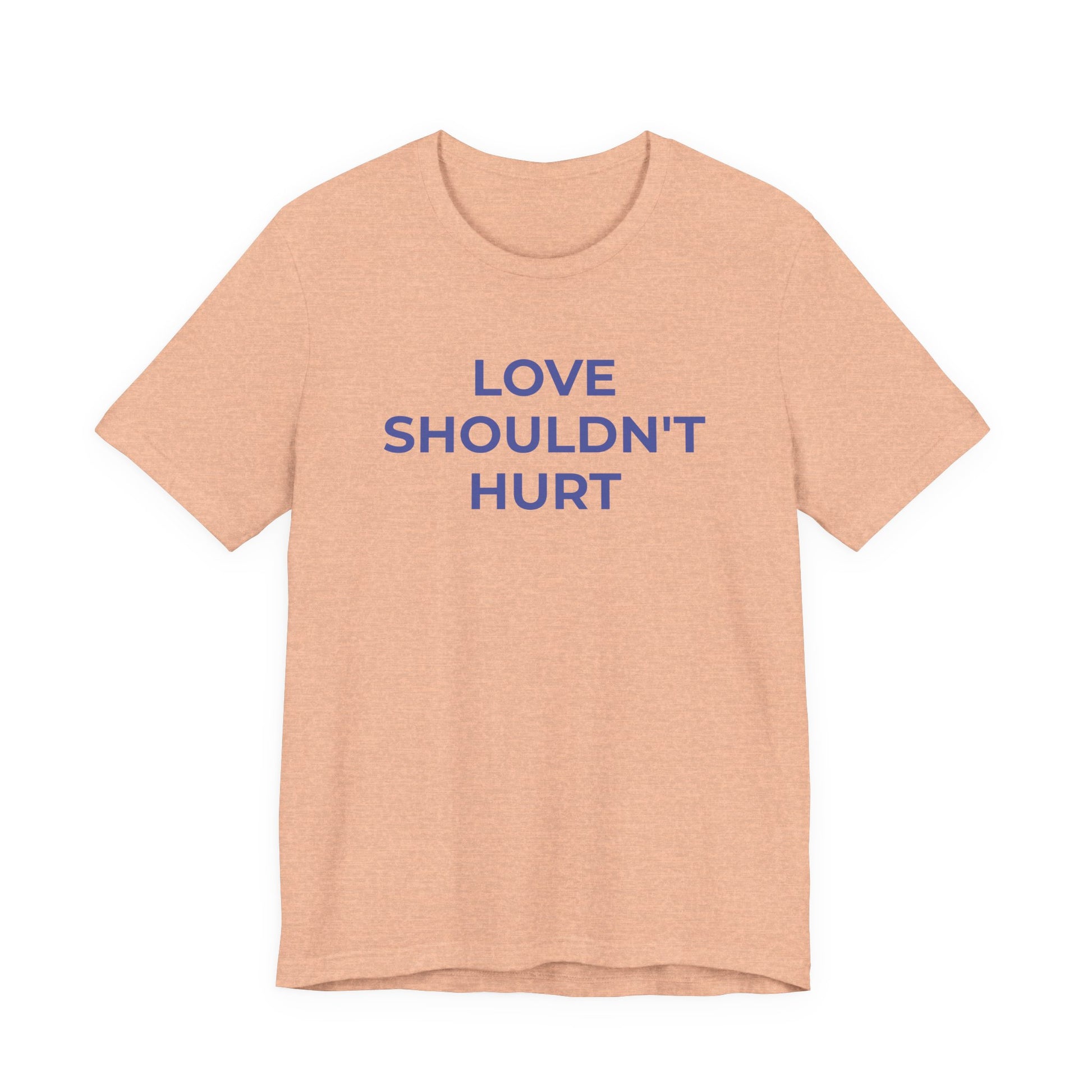 Domestic Violence T-Shirt Love Shouldn't Hurt - Wear What You Stand For Products