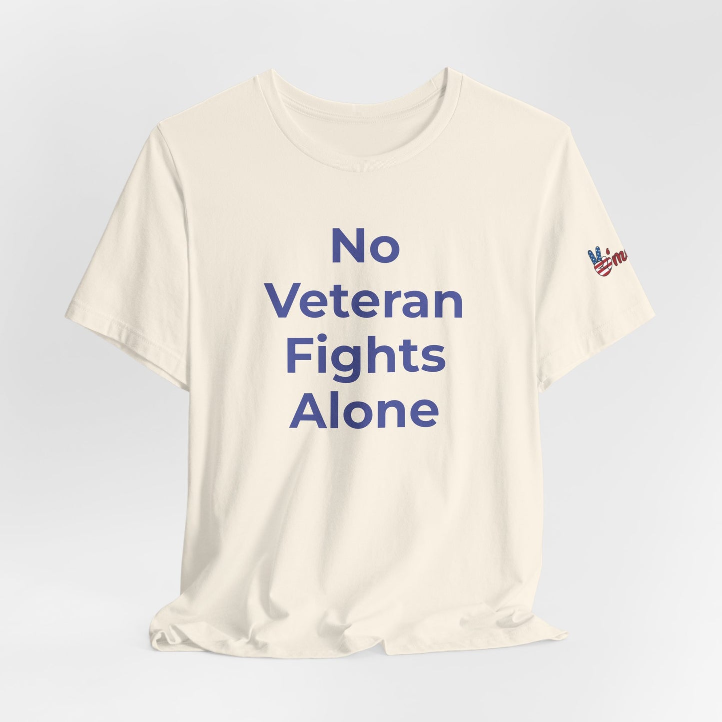 Veteran T-Shirt No Veteran Fights Alone - Wear What You Stand For Products