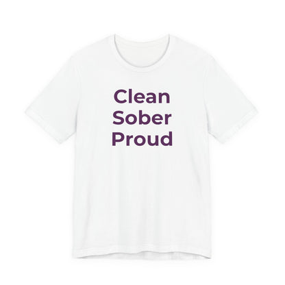 Addiction T-Shirt - Clean Sober Proud - Wear What You Stand For Products