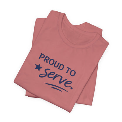 Veterans T-Shirt - Proud to Serve - Wear What You Stand For Products