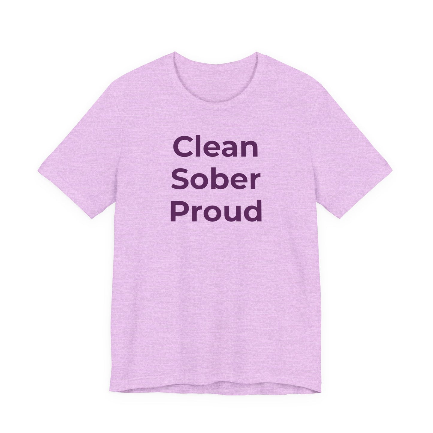 Addiction T-Shirt - Clean Sober Proud - Wear What You Stand For Products