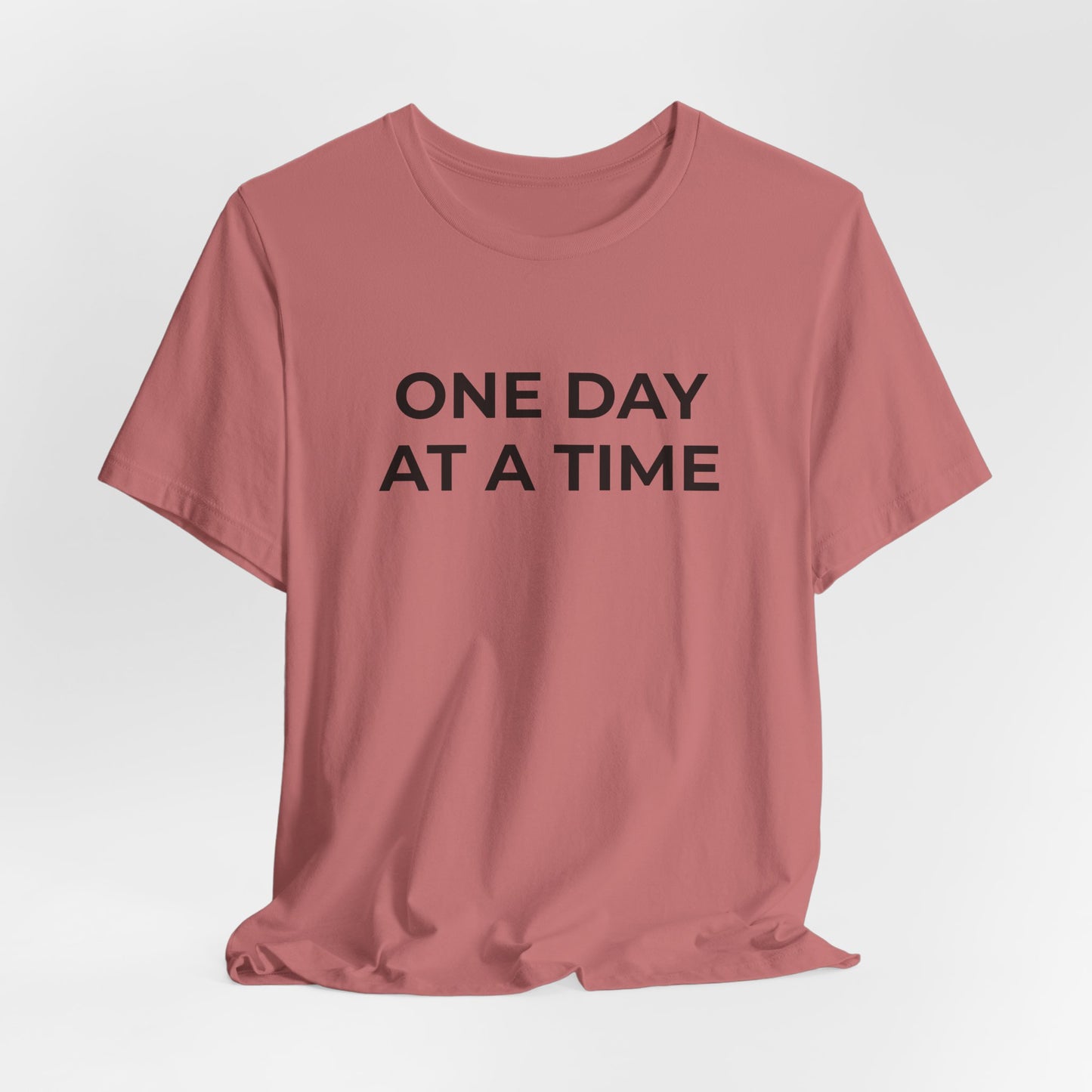Addiction T-Shirt - One Day at a Time (Second Edition) - Wear What You Stand For Products