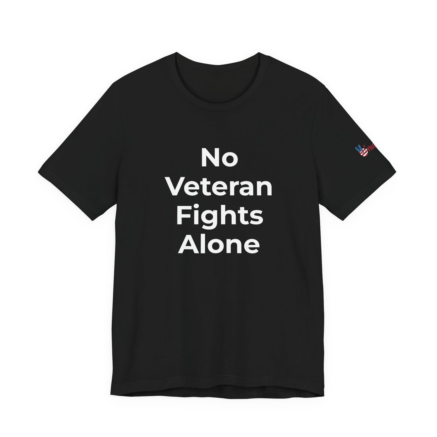 Veteran T-Shirt No Veteran Fights Alone - Wear What You Stand For Products