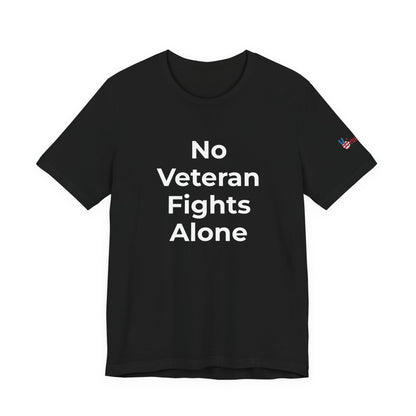 Veteran T-Shirt No Veteran Fights Alone - Wear What You Stand For Products
