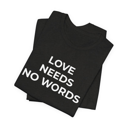 Love Needs No Words Autism Shirt | Autism Support Tee - Wear What You Stand For Products