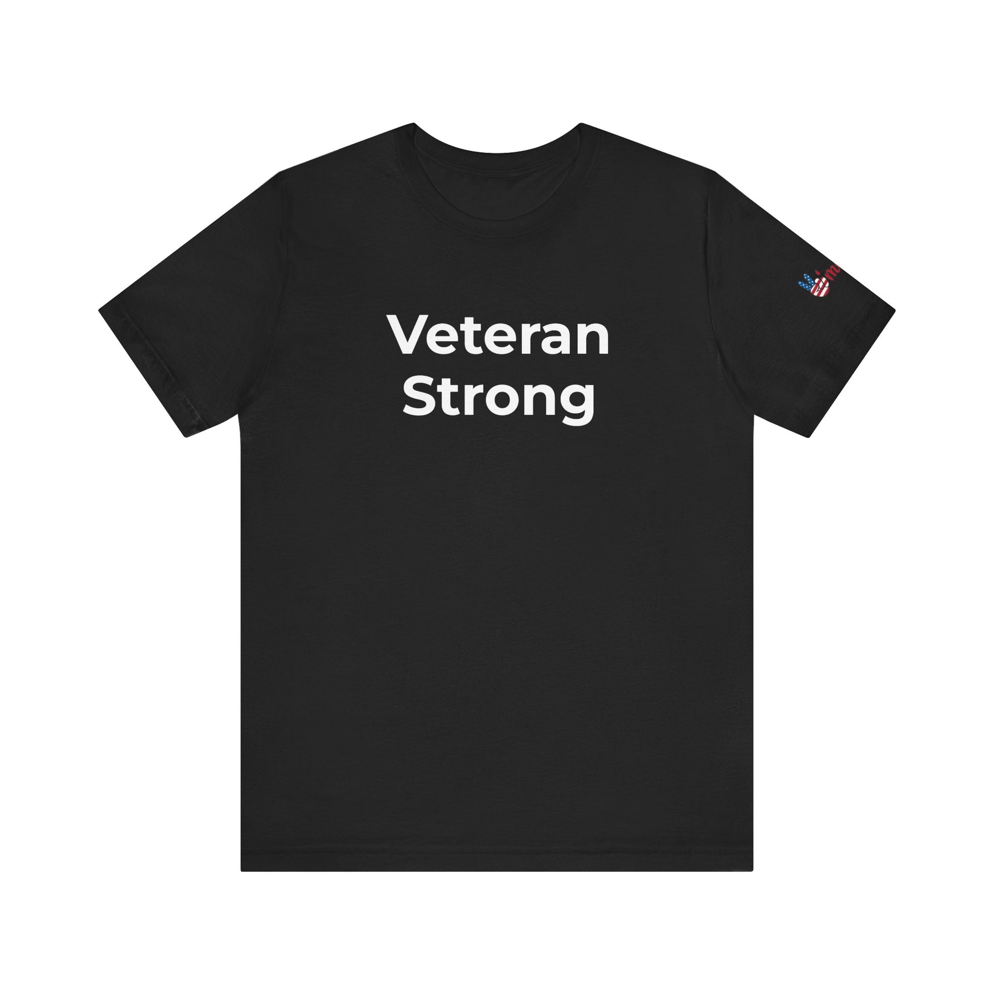 Veteran T-Shirt - Veteran Strong - Wear What You Stand For Products