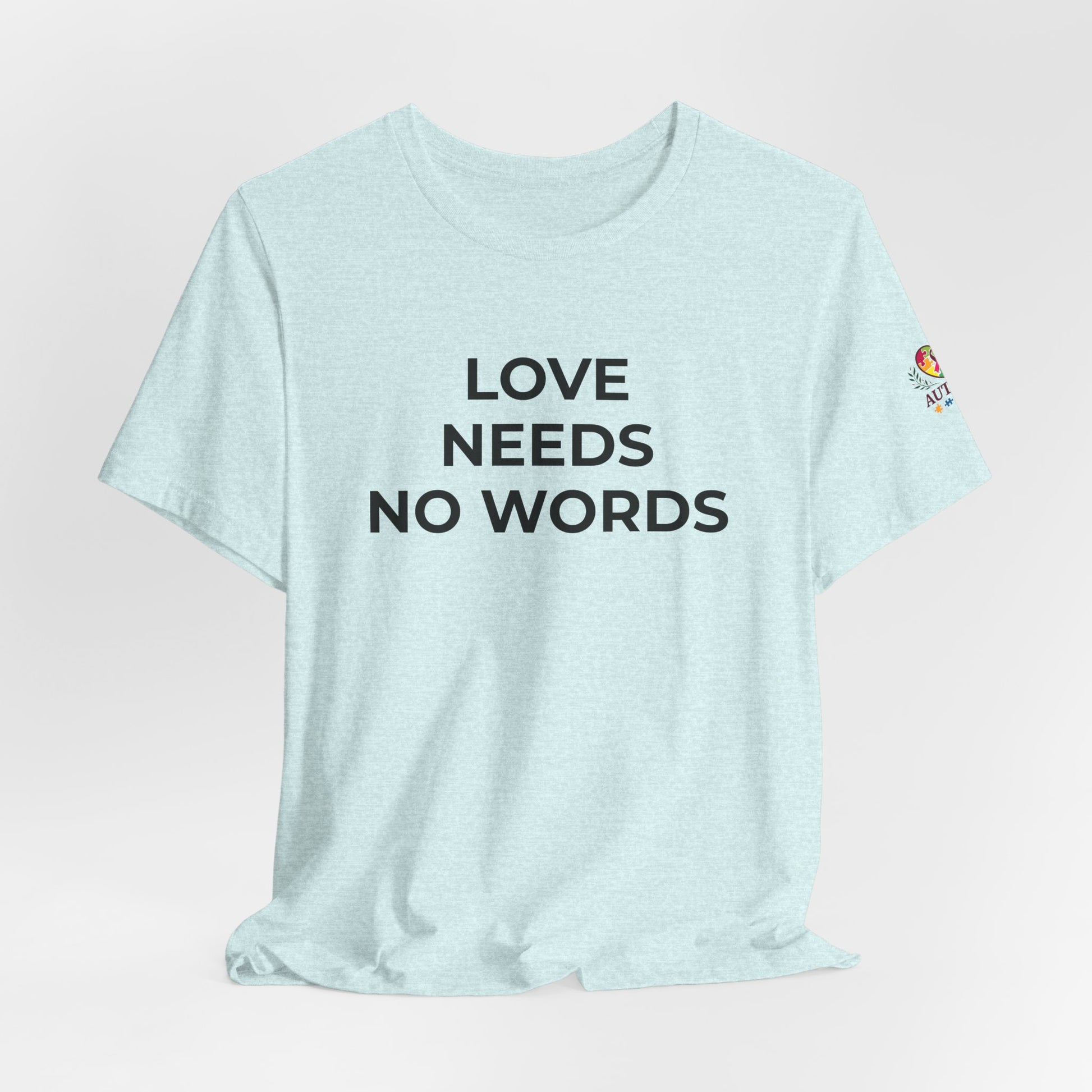 Love Needs No Words Autism Shirt | Autism Support Tee - Wear What You Stand For Products