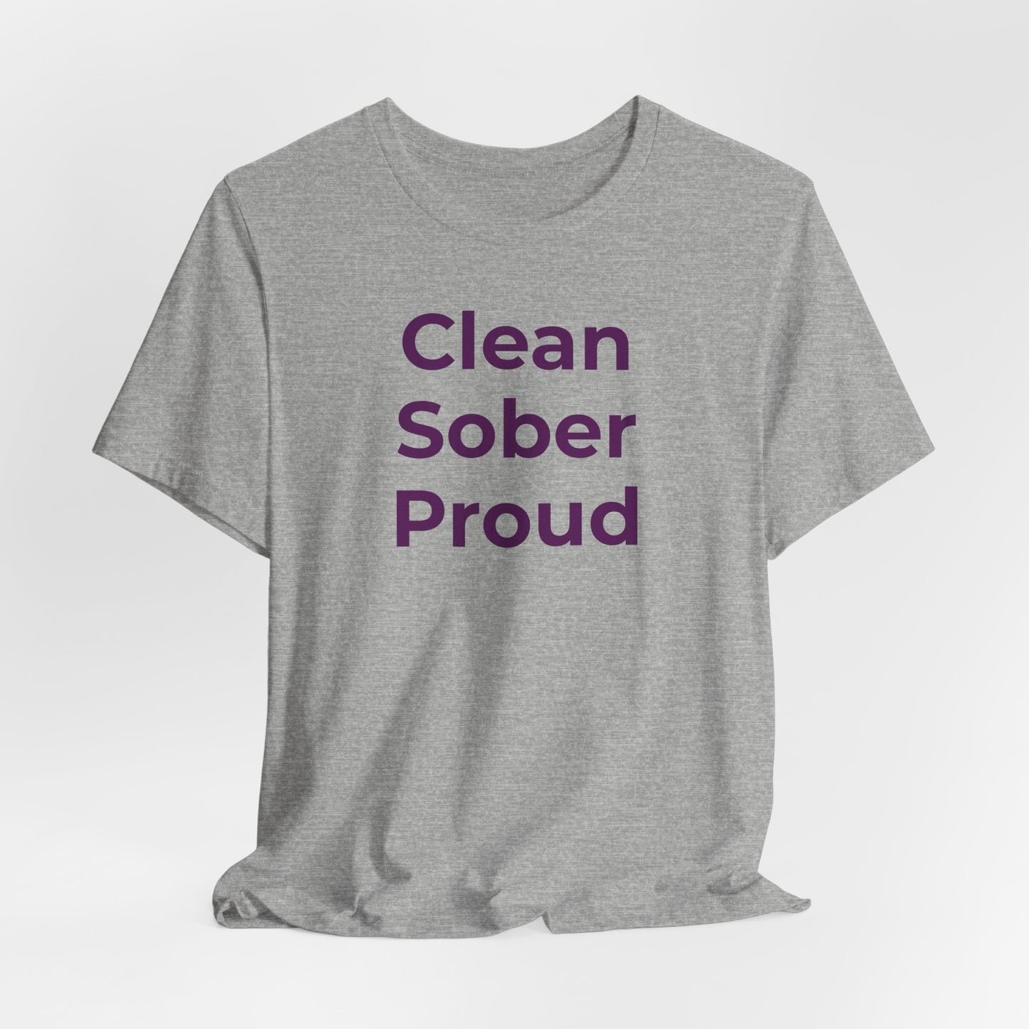 Addiction T-Shirt - Clean Sober Proud - Wear What You Stand For Products