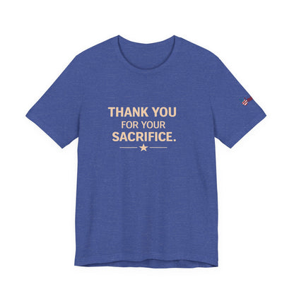 Veterans T-Shirt - Thank You for Your Sacrifice - Wear What You Stand For Products