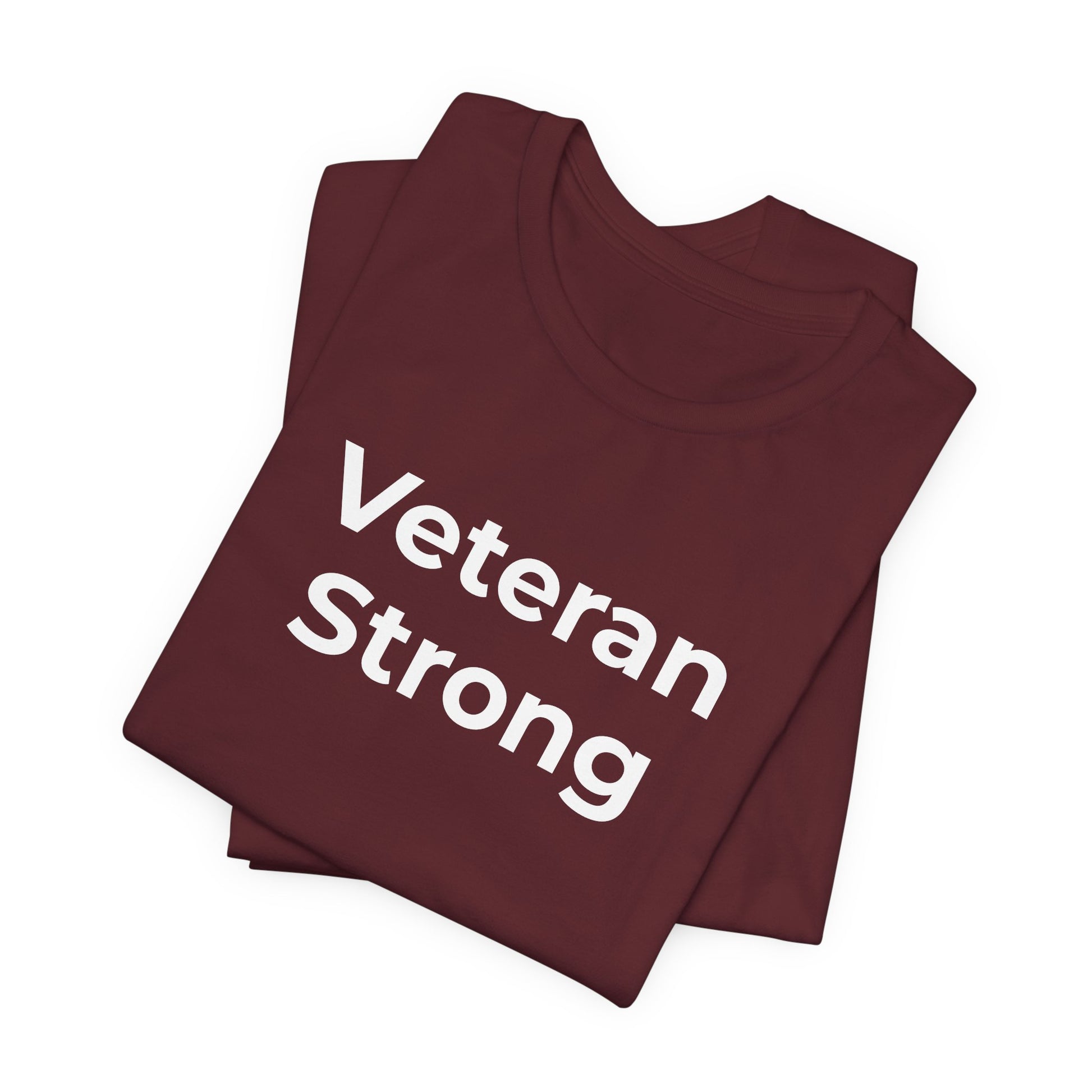 Veteran T-Shirt - Veteran Strong - Wear What You Stand For Products