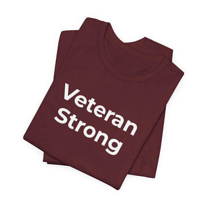 Veteran T-Shirt - Veteran Strong - Wear What You Stand For Products