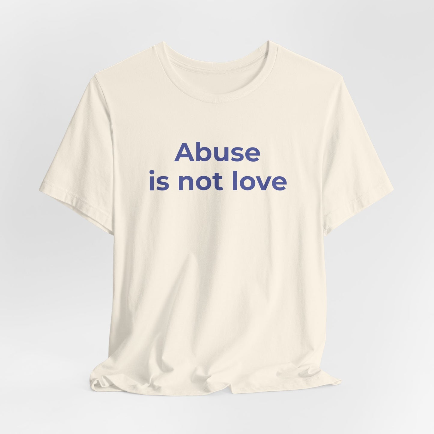 Domestic Violence T-Shirt - Abuse is Not Love - Wear What You Stand For Products