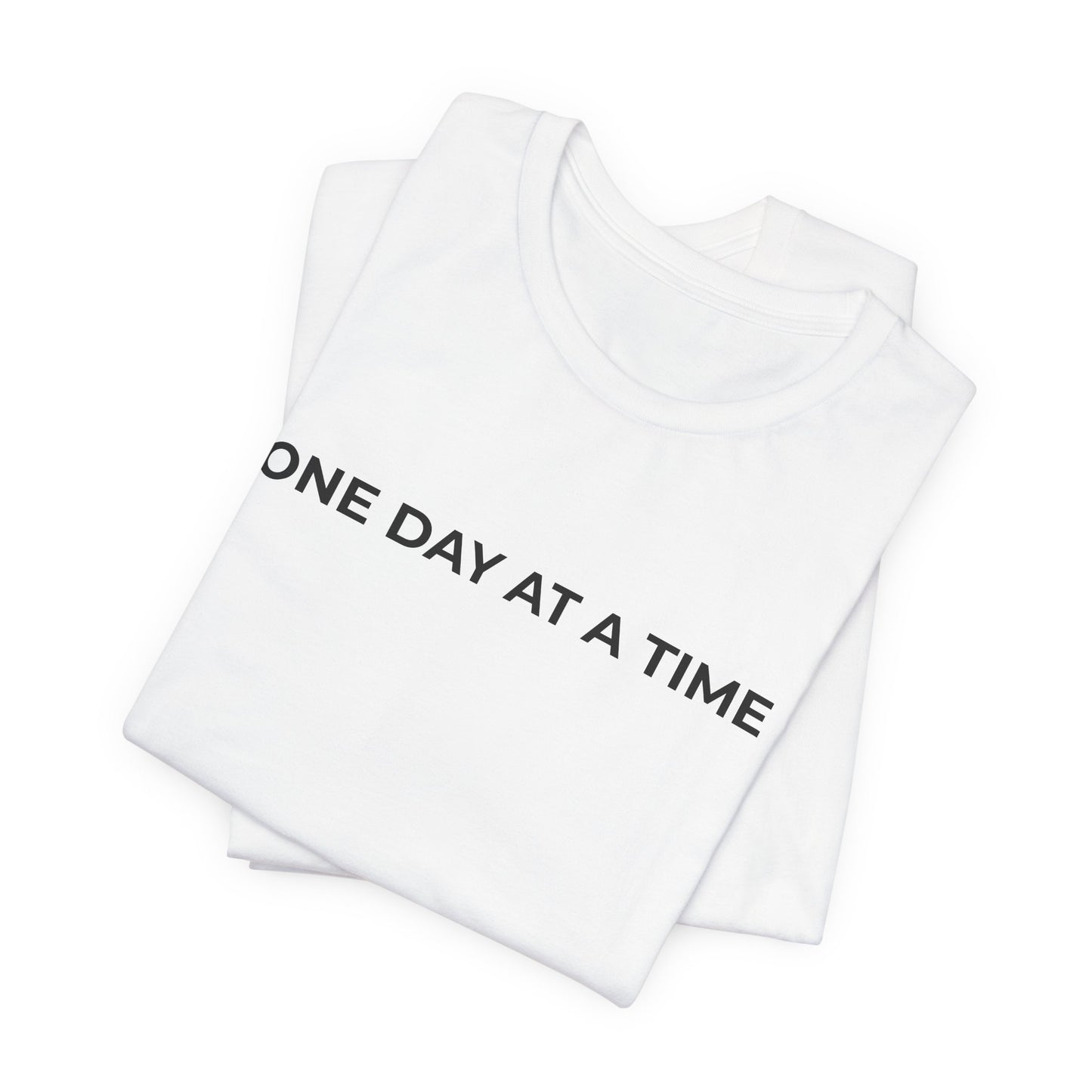 Addiction T-Shirt - One Day at a Time Second Versionn - Wear What You Stand For Products