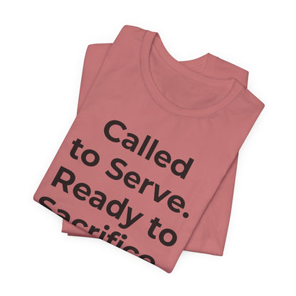 First Responders T-Shirt - Called to Serve. Ready to Sacrifice - Wear What You Stand For Products