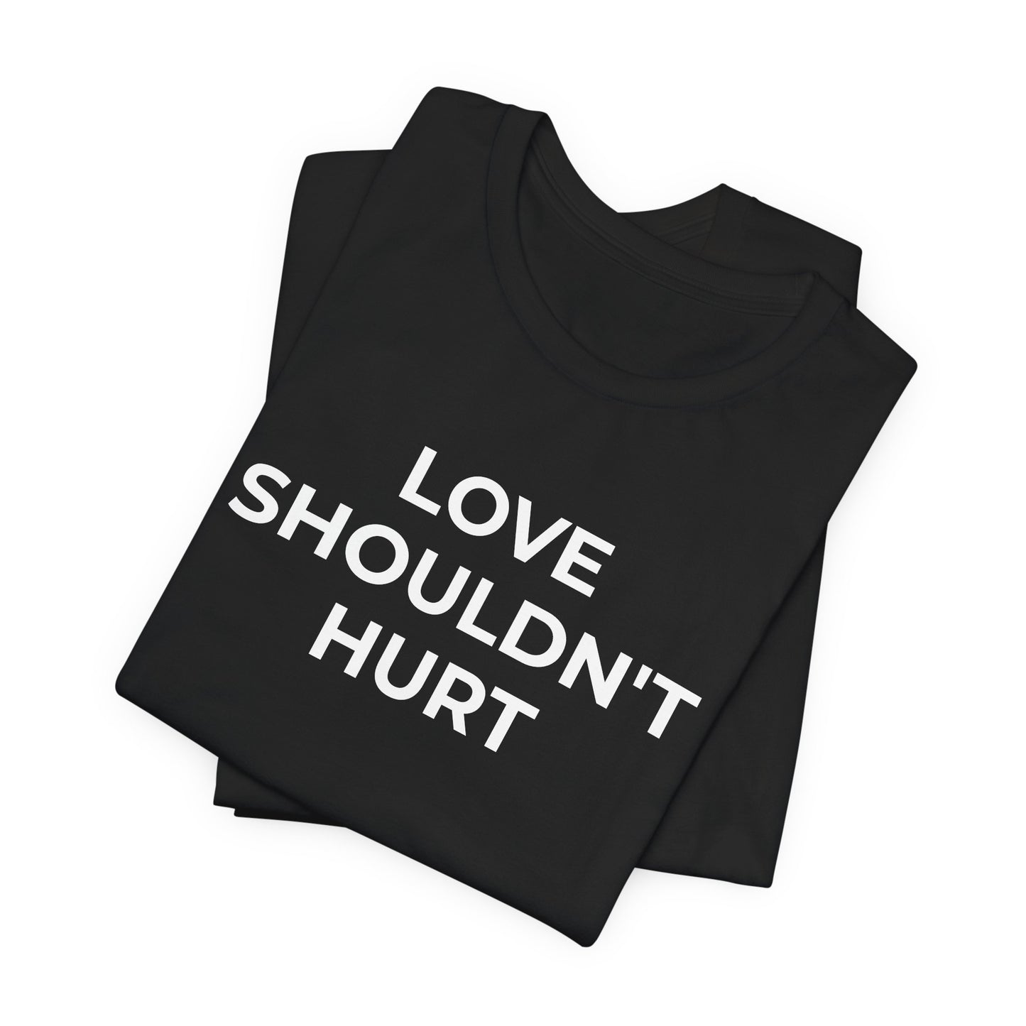 Domestic Violence T-Shirt Love Shouldn't Hurt - Wear What You Stand For Products
