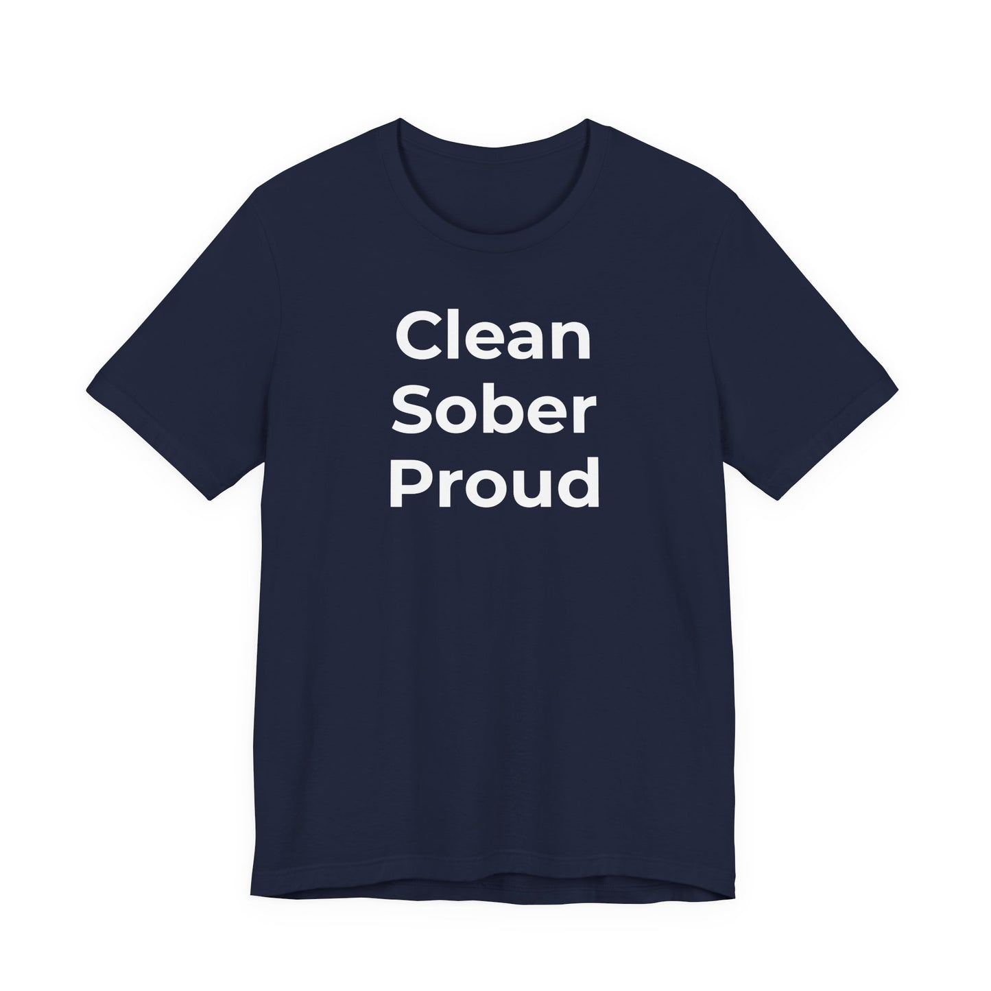 Addiction T-Shirt - Clean Sober Proud - Wear What You Stand For Products