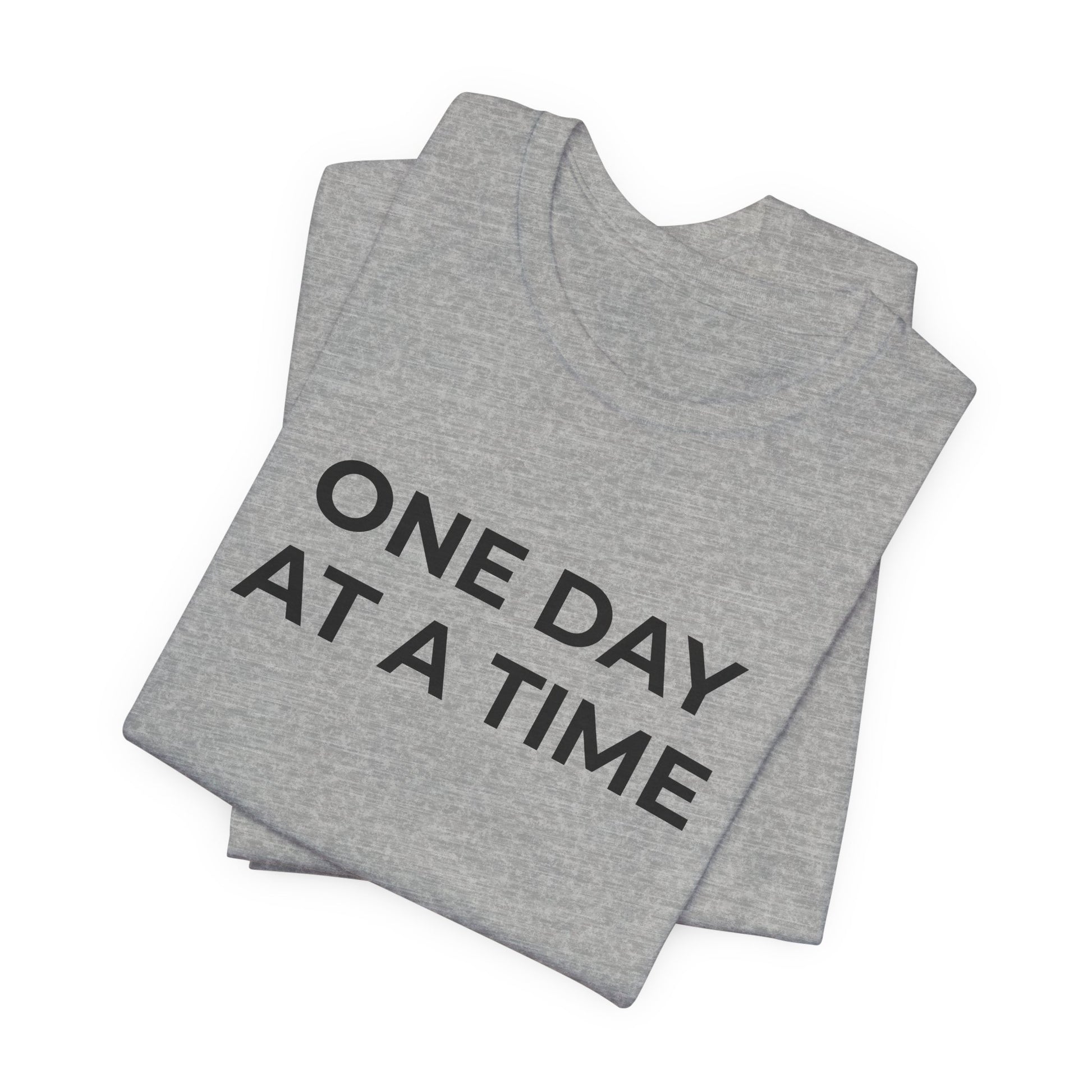 Addiction T-Shirt - One Day at a Time (Second Edition) - Wear What You Stand For Products