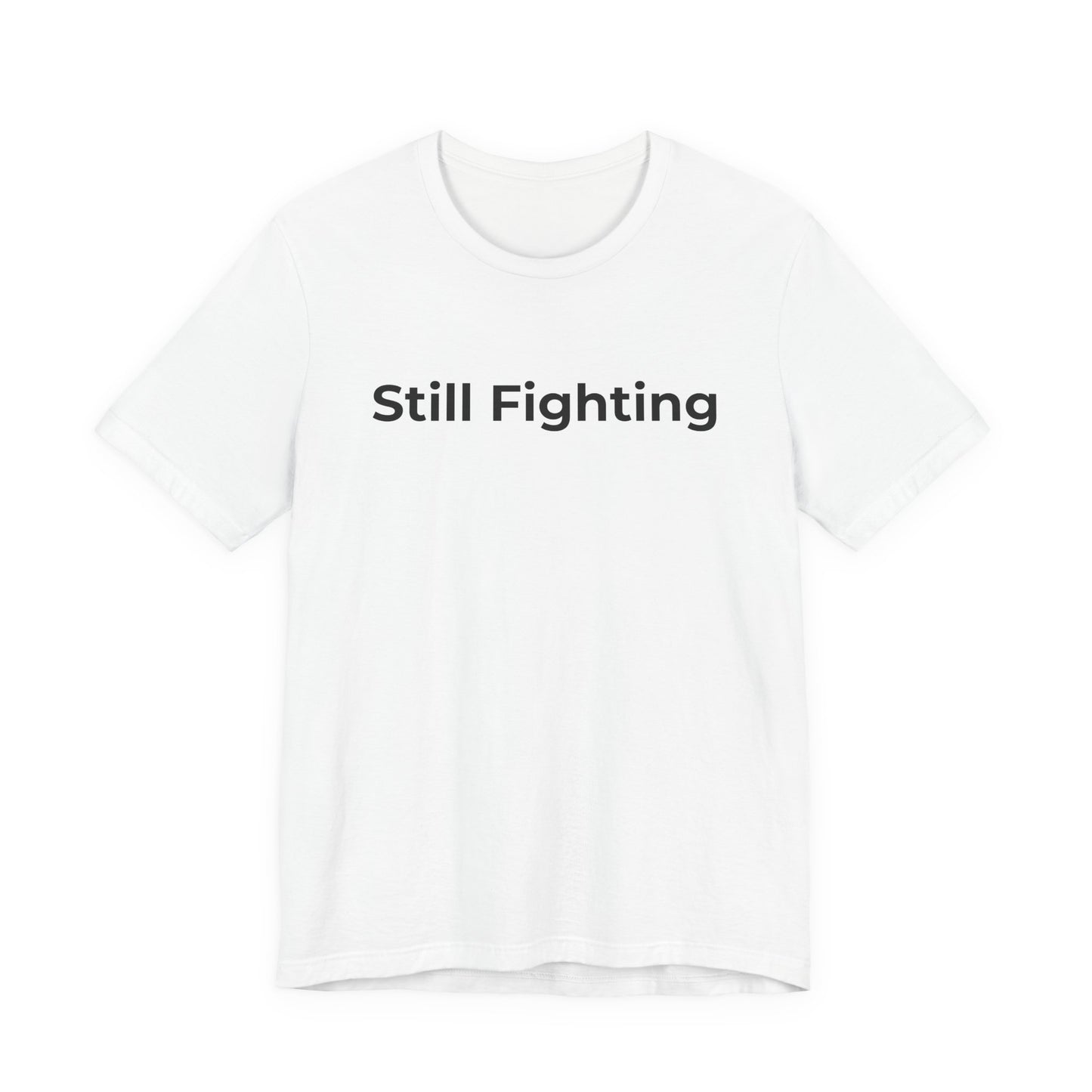 Addiction and Cancer T-Shirt Still Fighting - Wear What You Stand For Products