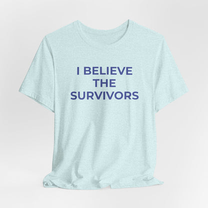 Domestic Violence T-Shirt - I Believe the Survivors - Wear What You Stand For Products