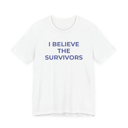 Domestic Violence T-Shirt - I Believe the Survivors - Wear What You Stand For Products