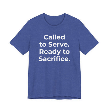 First Responders T-Shirt - Called to Serve. Ready to Sacrifice - Wear What You Stand For Products