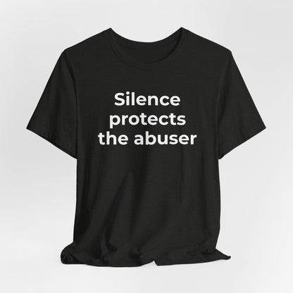 Domestic Violence Awareness T-Shirt - Silence Protects the Abuser - Wear What You Stand For Products