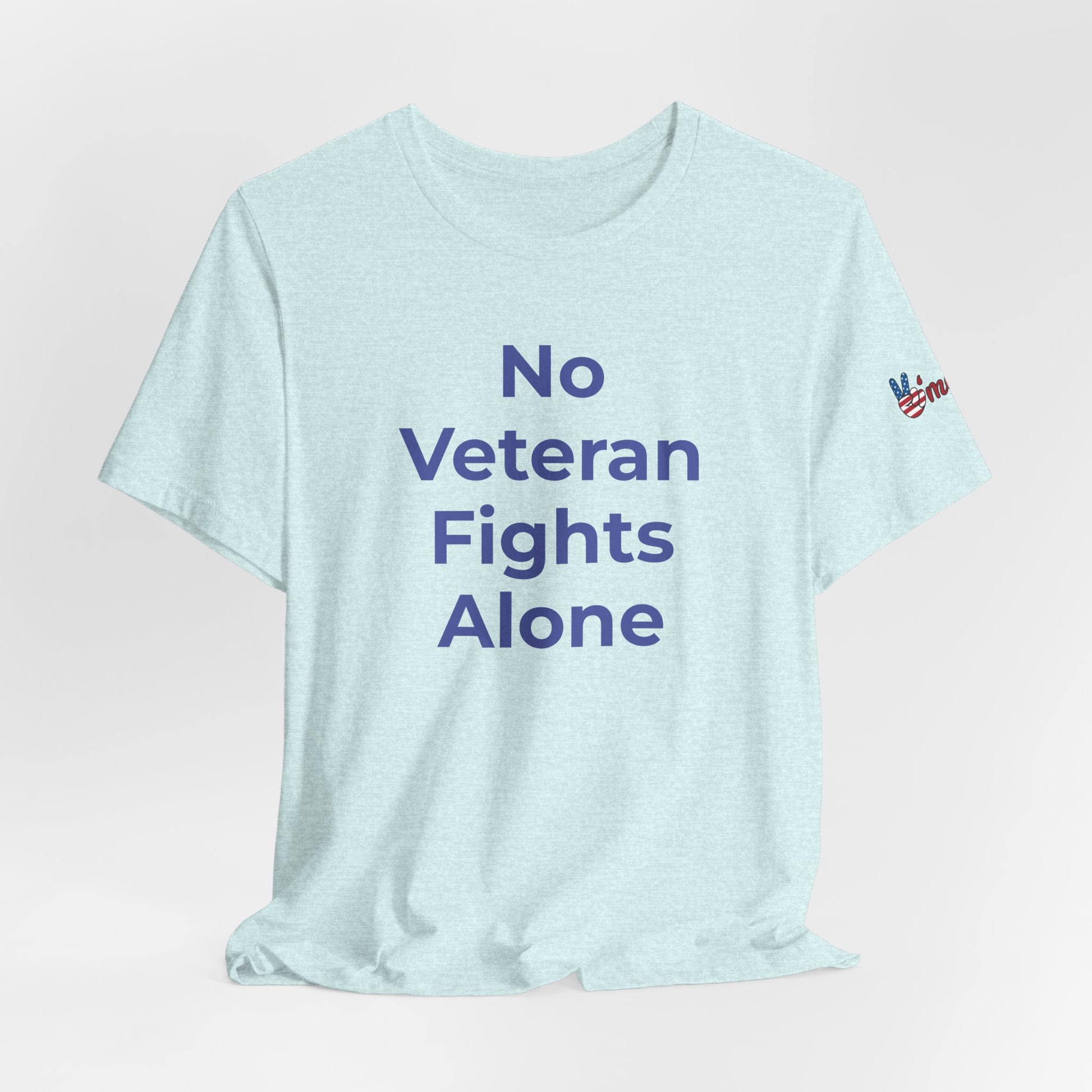 Veteran T-Shirt No Veteran Fights Alone - Wear What You Stand For Products