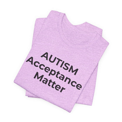 "Autism T-Shirt Acceptance Matters Shirt Support the Spectrum - Wear What You Stand For Products"