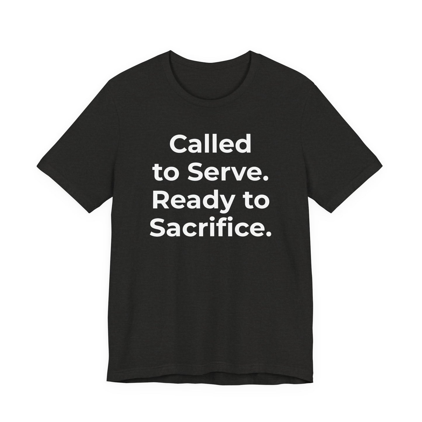 First Responders T-Shirt - Called to Serve. Ready to Sacrifice - Wear What You Stand For Products