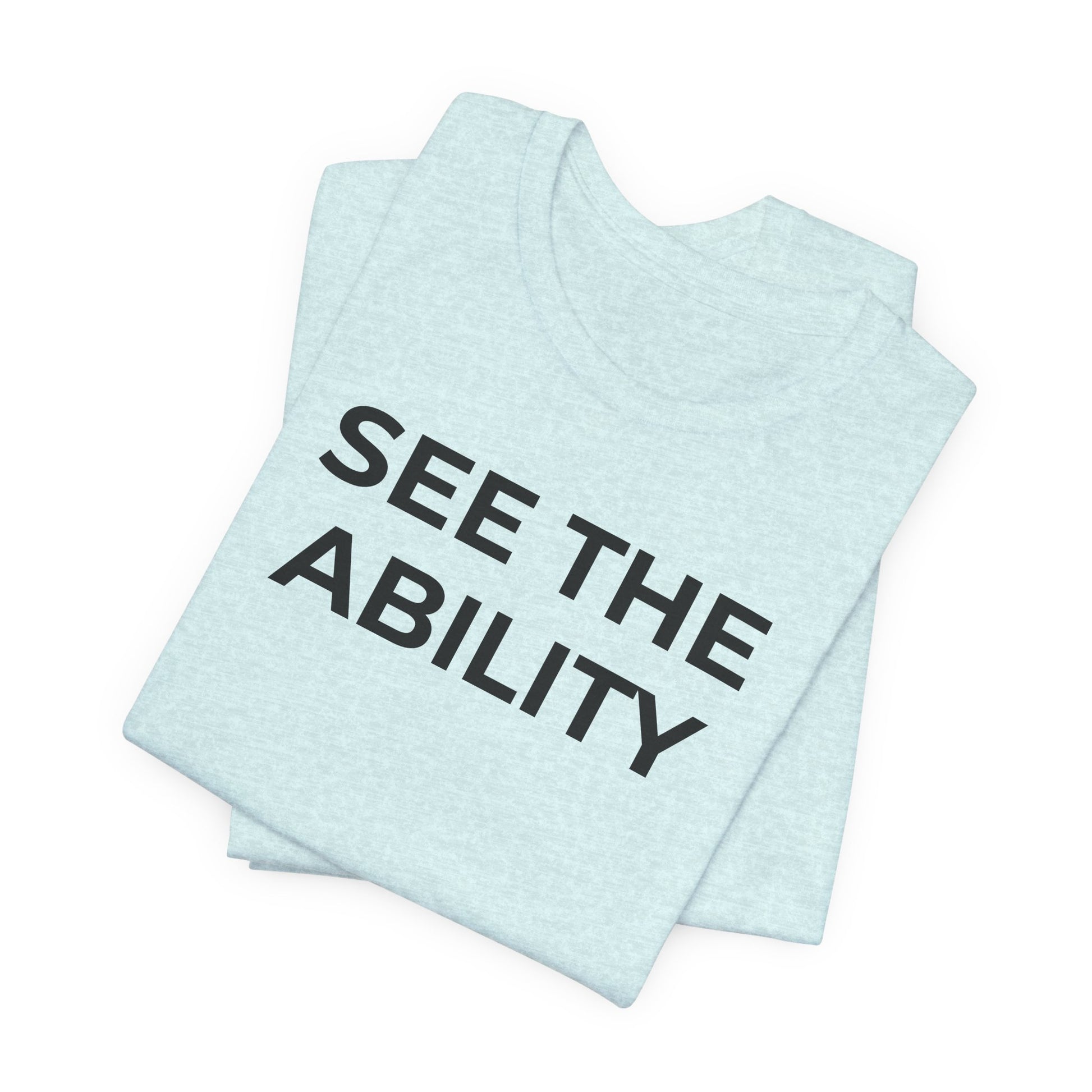 See The Ability Autism Shirt | Autism Awareness Apparel - Wear What You Stand For Products