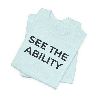 See The Ability Autism Shirt | Autism Awareness Apparel - Wear What You Stand For Products