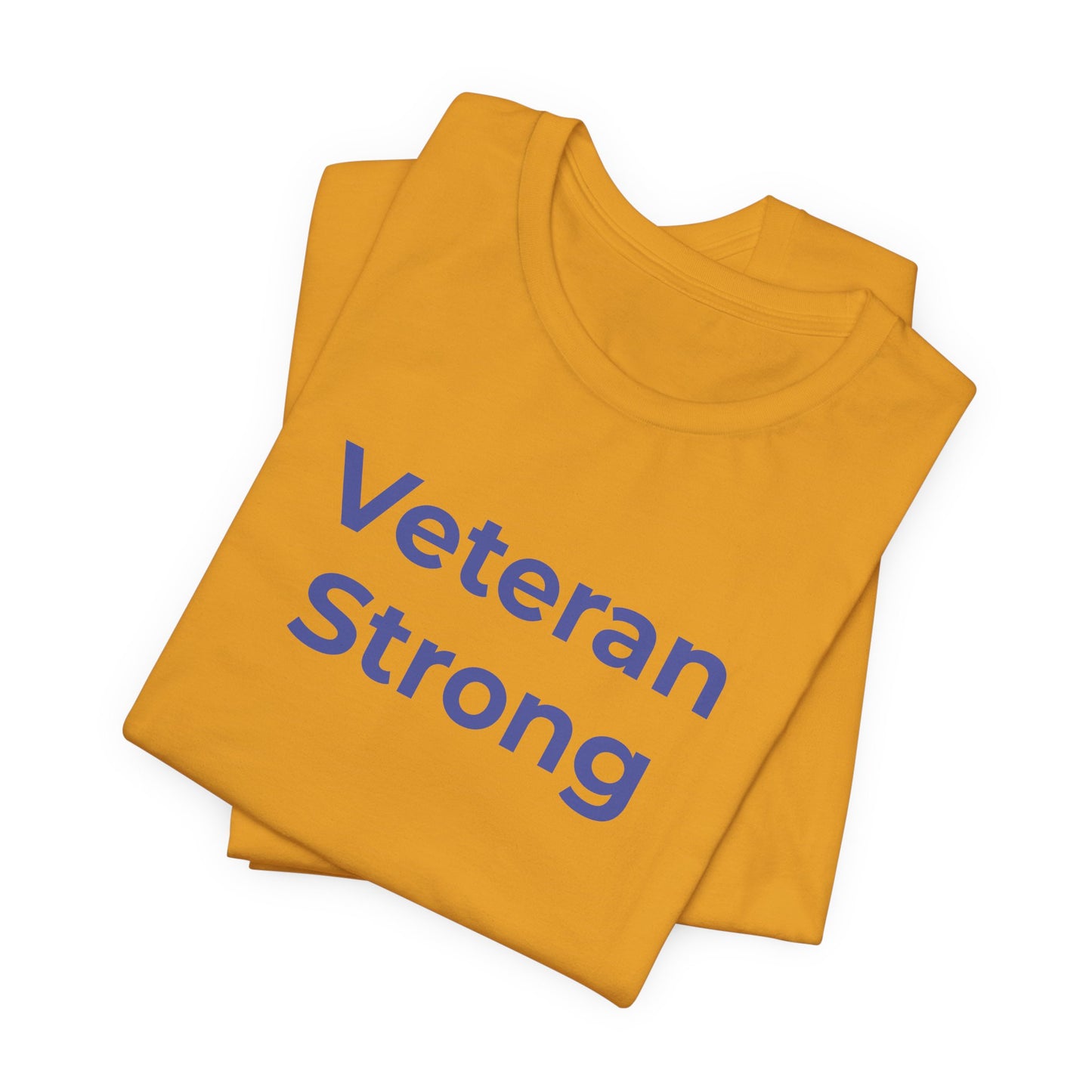 Veteran T-Shirt - Veteran Strong - Wear What You Stand For Products