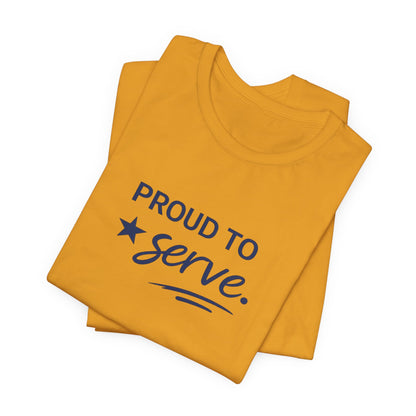 Veterans T-Shirt - Proud to Serve - Wear What You Stand For Products