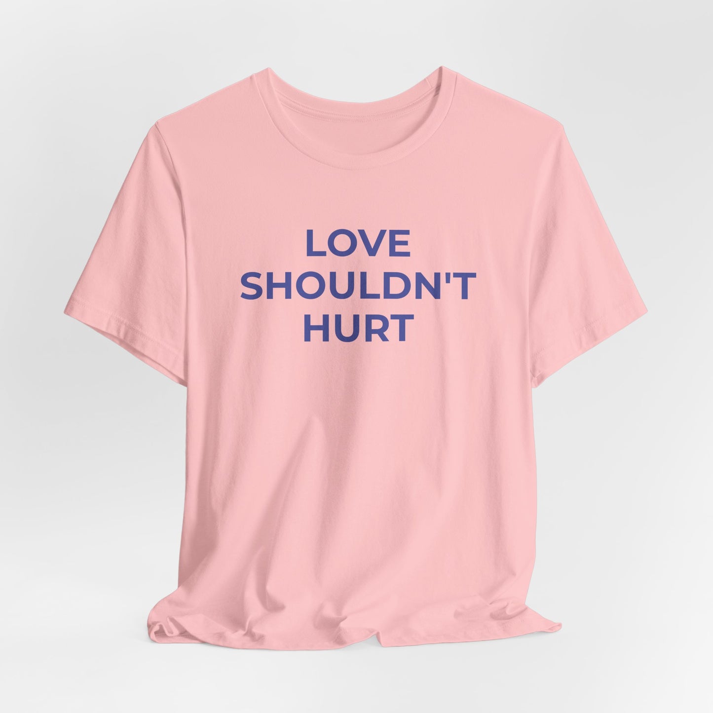 Domestic Violence T-Shirt Love Shouldn't Hurt - Wear What You Stand For Products