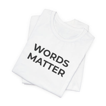 Anti-Bullying T-Shirt - Words Matter - Wear What You Stand For Products