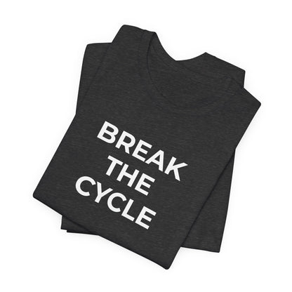 Domestic Violence T-Shirt Break the Cycle - Wear What You Stand For Products