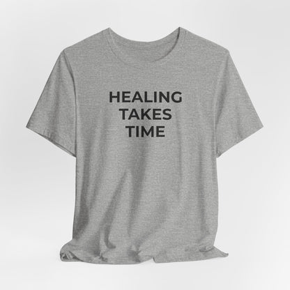Grief and Loss T-Shirt - Healing Takes Time - Wear What You Stand For Products