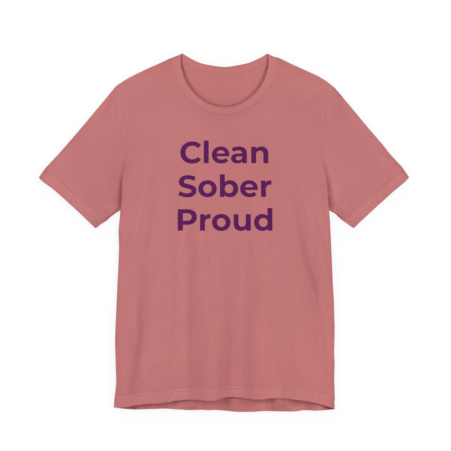 Addiction T-Shirt - Clean Sober Proud - Wear What You Stand For Products