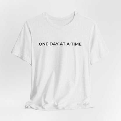 Addiction T-Shirt - One Day at a Time Second Versionn - Wear What You Stand For Products