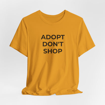 Pet Rescues T-Shirt Adopt Don't Shop - Wear What You Stand For Products