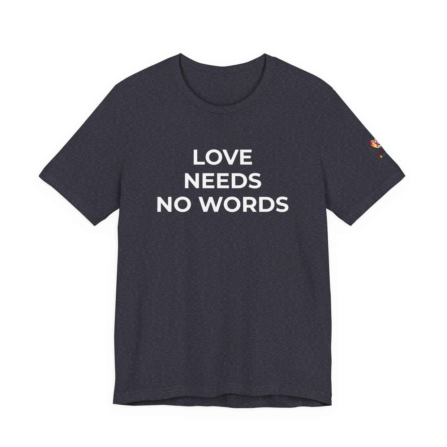 Love Needs No Words Autism Shirt | Autism Support Tee