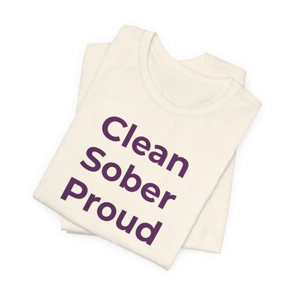 Addiction T-Shirt - Clean Sober Proud - Wear What You Stand For Products