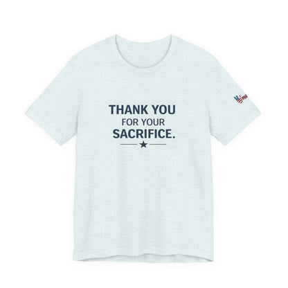 Veterans T-Shirt - Thank You for Your Sacrifice - Wear What You Stand For Products