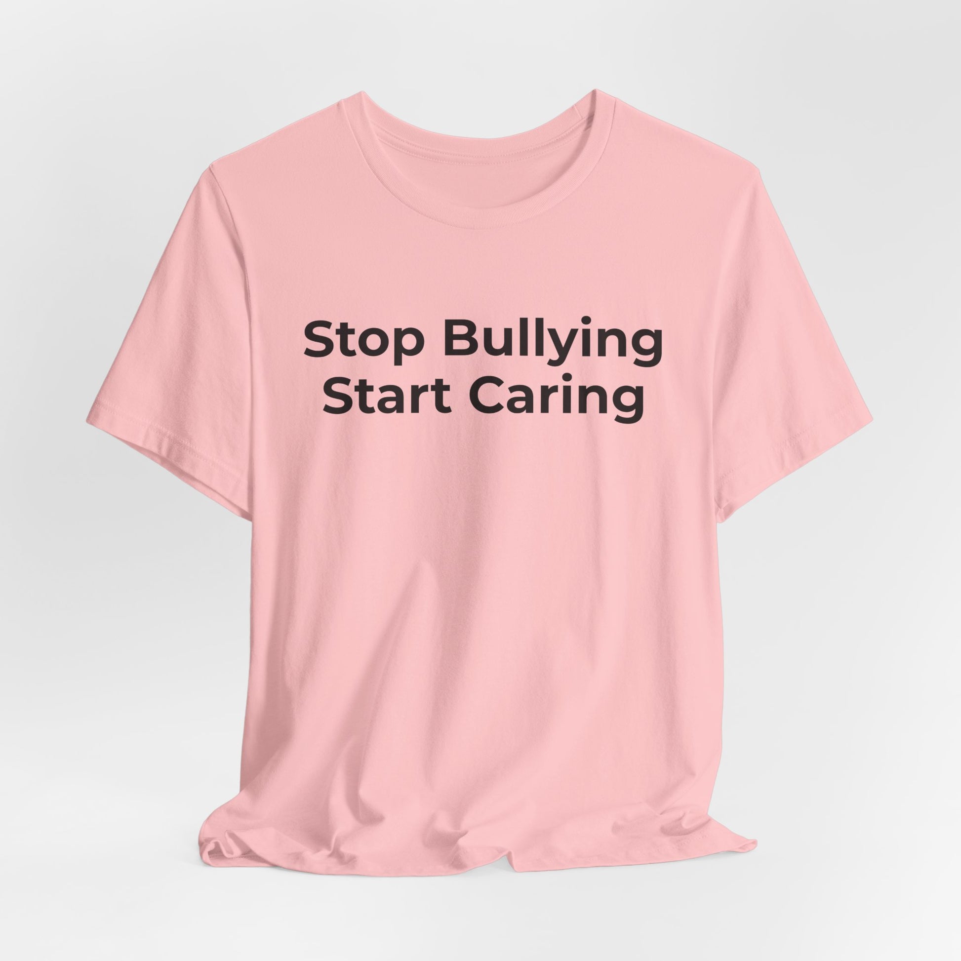 Anti Bullying T-Shirt - Stop Bulling Start Caring - Wear What You Stand For Products