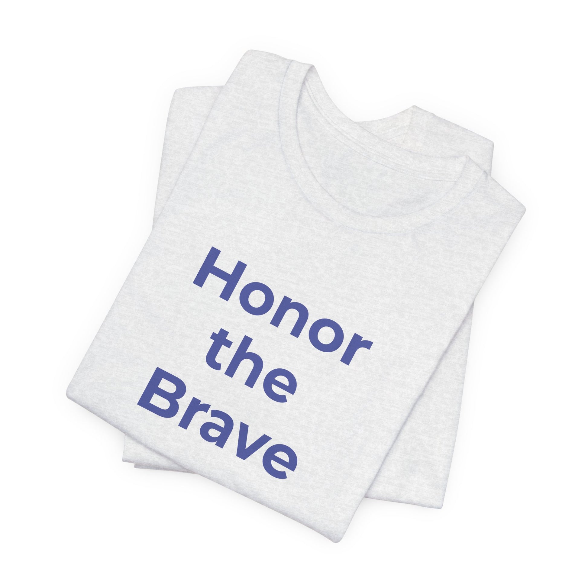 Veteran T-Shirt - Honor the Brave - Wear What You Stand For Products