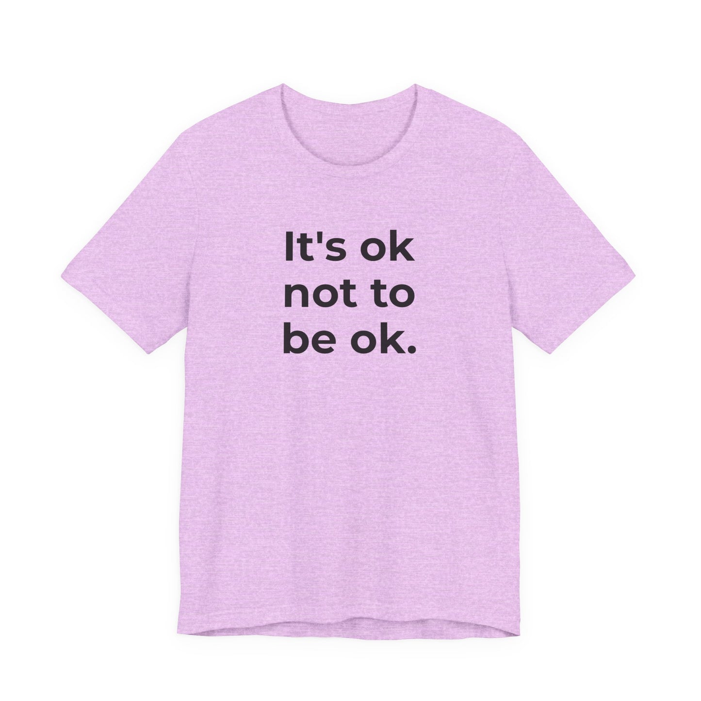 Mental Health T-Shirt - It is Ok not to be Ok - Wear What You Stand For Products