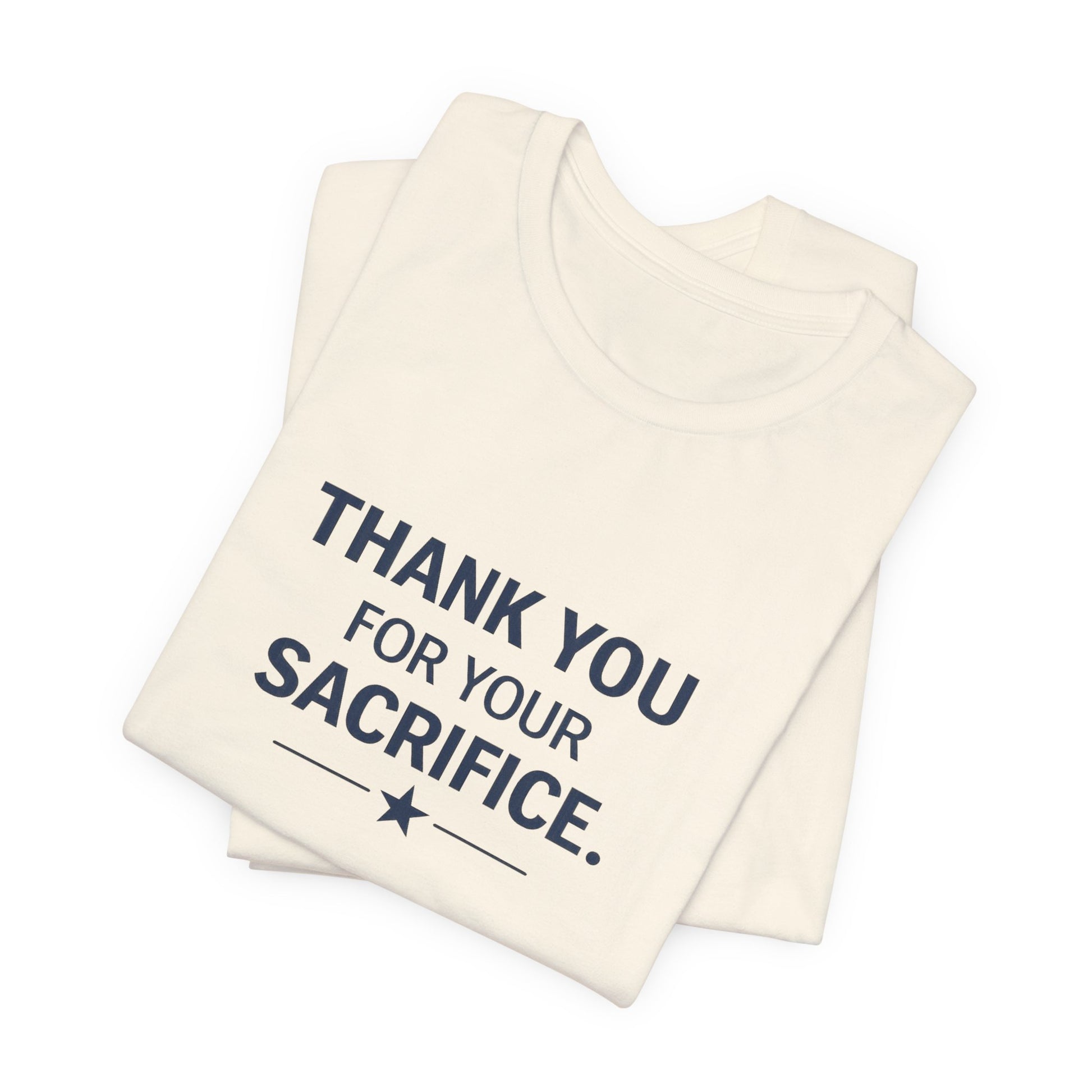 Veterans T-Shirt - Thank You for Your Sacrifice - Wear What You Stand For Products