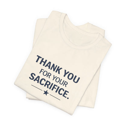 Veterans T-Shirt - Thank You for Your Sacrifice - Wear What You Stand For Products