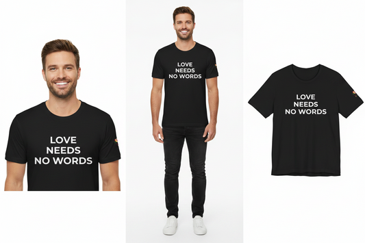 Black t-shirt with 'Love Needs No Words' text worn by a man on a white background